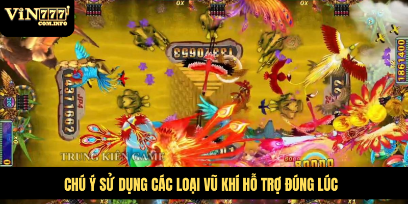 Cách Bắn Cá Xèng: Hướng Dẫn Chi Tiết Và Chiến Lược Tối Ưu 6 Chú ý sử dụng các loại vũ khí hỗ trợ đúng lúc