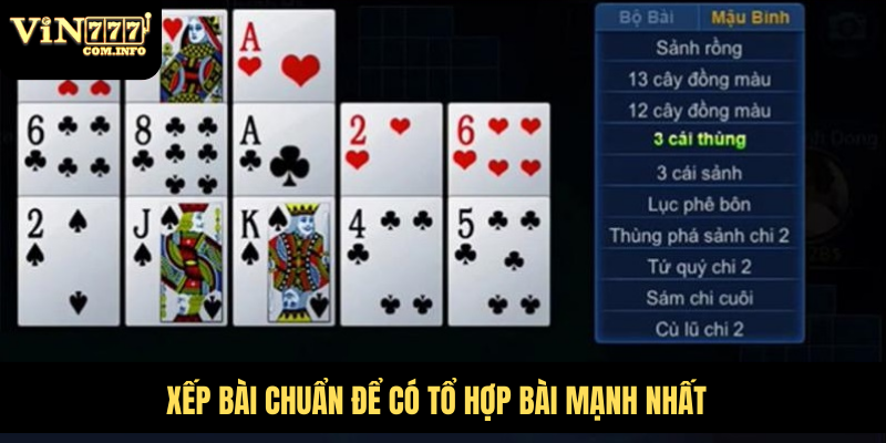 Cách Chơi Mậu Binh Chi Tiết – Hướng Dẫn Tạo Bộ Bài Mạnh 6 Xếp bài chuẩn để có tổ hợp bài mạnh nhất