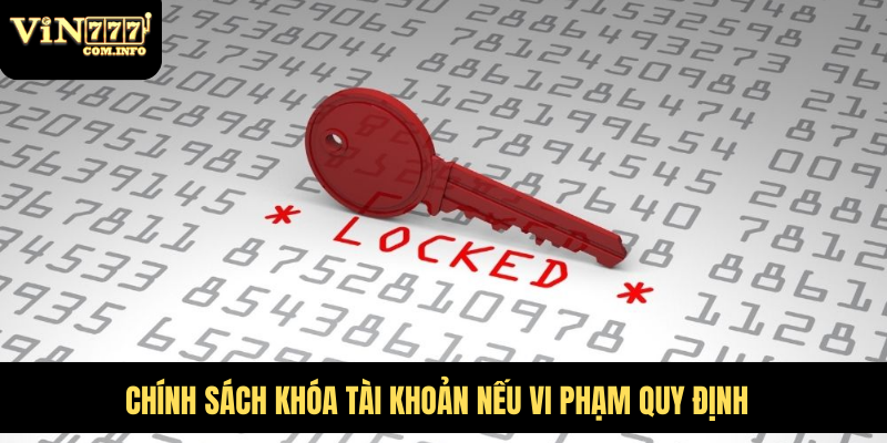 Điều Khoản Điều Kiện Quan Trọng Khi Tham Gia Cá Cược VIN777 8 Chính sách khóa tài khoản nếu vi phạm quy định