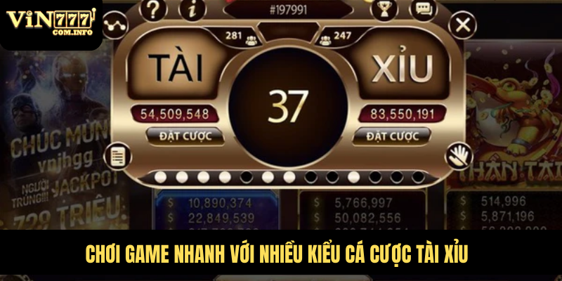 Hướng Dẫn Chơi Tài Xỉu Online VIN777 Và Chiến Lược Thắng 6 Chơi game nhanh với nhiều kiểu cá cược tài xỉu