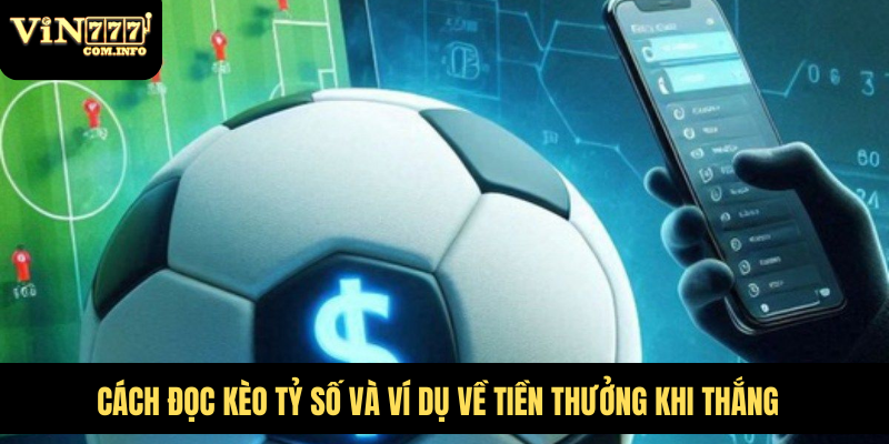 Hướng Dẫn Chơi Kèo Ăn Tỷ Số Và Chiến Lược Cá Cược Thắng Lớn 7 Đặt cược với tỷ số phù hợp, có thể xảy ra được