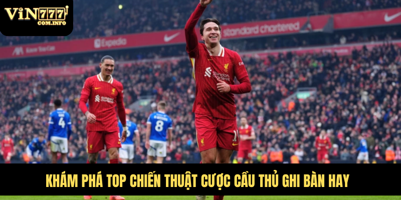 Kèo Có Cầu Thủ Ghi Bàn Đầu Tiên Và Chiến Lược Cá Cược 7 Khám phá top chiến thuật cược cầu thủ ghi bàn hay