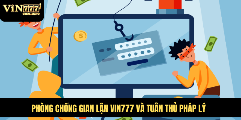 Giới Thiệu Về Chính Sách Miễn Trừ Trách Nhiệm Tại VIN777 8 Phòng chống gian lận VIN777 và tuân thủ pháp lý