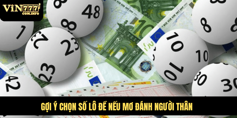 Mơ Thấy Đánh Nhau Có Điềm Báo Gì? Giải Mã Chi Tiết 6 Gợi ý chọn số lô đề nếu mơ đánh người thân