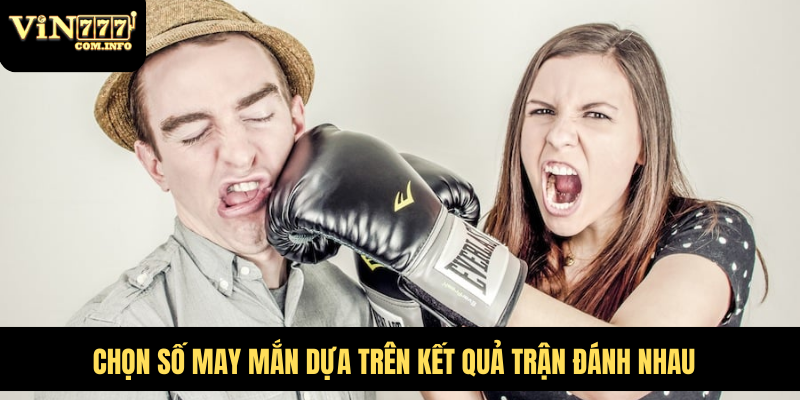 Mơ Thấy Đánh Nhau Có Điềm Báo Gì? Giải Mã Chi Tiết 7 Chọn số may mắn dựa trên kết quả trận đánh nhau