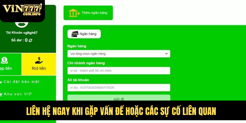 Hướng Dẫn Nạp Tiền VIN777 Com Với Thao Tác Chi Tiết Từ A-Z 8 Liên hệ ngay khi gặp vấn đề hoặc các sự cố liên quan