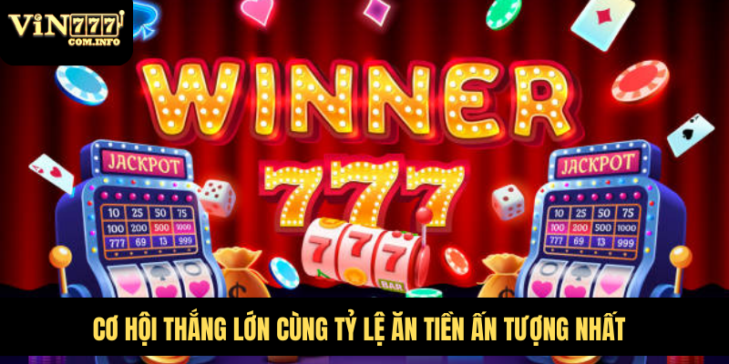 Trò Chơi Đổi Thưởng Nổ Hũ 52 Với Giải Thưởng Khủng 6 Cơ hội thắng lớn cùng tỷ lệ ăn tiền ấn tượng nhất