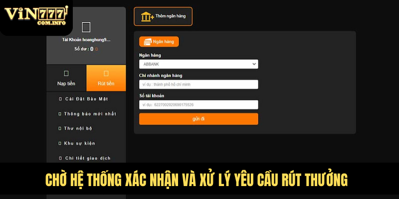 Rút Tiền VIN777 Com: Phương Thức Và Các Lưu Ý Quan Trọng 6 Chờ hệ thống xác nhận và xử lý yêu cầu rút thưởng