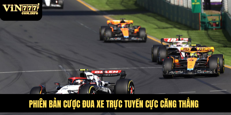 Nhà Cái Thể Thao VIN777 Com Với Triệu Kèo Cược Hấp Dẫn 6 Phiên bản cược đua xe trực tuyến cực căng thẳng