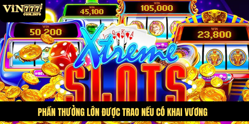 Vảy Khai Vương – Bí Quyết Thắng Lớn Trong Game Nổ Hũ VIN777 6 Phần thưởng lớn được trao nếu có khai vương