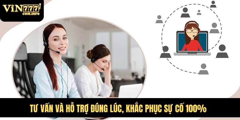 VIN777 Com – Nền Tảng Hấp Dẫn Với Nhiều Ưu Đãi Giá Trị 56 Tư vấn và hỗ trợ đúng lúc, khắc phục sự cố 100%